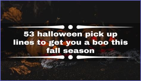 53 Halloween pick-up lines to get you a boo this fall season